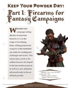 EN5ider #125 - Keep Your Powder Dry! Part 1: Firearms for Fantasy Campaigns