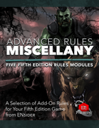 Advanced Rules Miscellany: Five 5th Edition Rules Modules