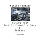 Future Fantasy–0017–Future Tech 03: Communications and Sensors