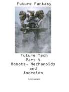 Future Fantasy–0018–Future Tech 04 Robots, Mechanoids and Androids