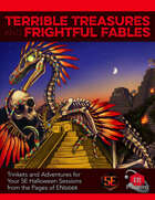 Terrible Treasures & Frightful Fables