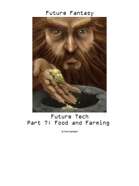 Future Fantasy–0021–Future Tech 07 Food and Farming