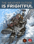 The Weather Outside is Frightful [5E]