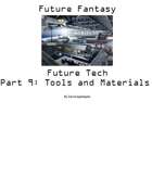 Future Fantasy–0023 Future Tech 09 Tools and Materials