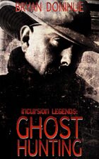 Ghost Hunting (Book 2 of Incursion Legends)