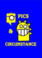 Pics & Circumstance