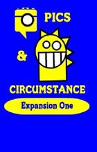 Pics & Circumstance Expansion One