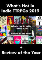 What's Hot in Indie TTRPGs 2019 + Review of the Year