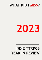 What's Hot in Indie TTRPGs 2023 - Year in Review