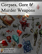 Corpses, Gore, & Murder Weapons