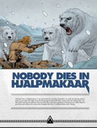 Nobody Dies in Hjalpmakaar