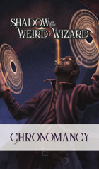 Shadow of the Weird Wizard Chronomancy Deck