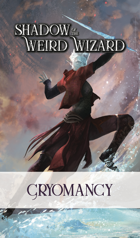 Shadow of the Weird Wizard Cryomancy Deck