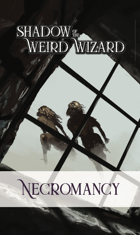 Shadow of the Weird Wizard Necromancy Deck