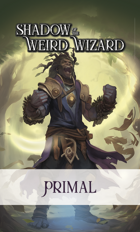 Shadow of the Weird Wizard Primal Deck