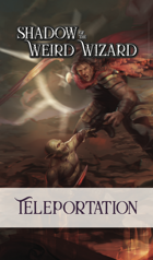 Shadow of the Weird Wizard Teleportation Deck