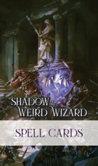 Shadow of the Weird Wizard Spell Cards Print [BUNDLE]