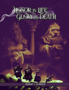 Honor in Life, Glory in Death