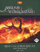 Rage of the Goblin King 6: Bait that Hook