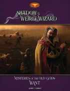 Mysteries of the Old Gods: Want