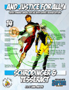 And Justice for All! v14 - Schrodinger & Tesseract