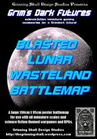 Grim's Dark Futures: Blasted Lunar Wasteland Battlemap