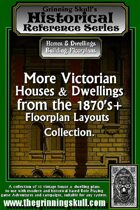 Grinning Skull's Historical reference series: More Victorian Houses & Dwellings from 1870's+ Floorplans Layout Collection