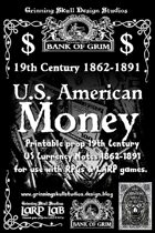 LARP LAB: The Bank of Grim: 19th century 1862-1891 U.S. American Money, printable props