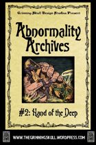 Abnormality Archives: #2 Hand of the Deep