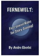 FERNEWELT: Fast-paced Rules for Story Gaming!