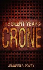 The Silent Years: Crone