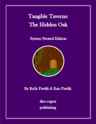 Tangible Taverns: The Hidden Oak (system neutral)