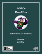 5e NPCs: Flawed Foes