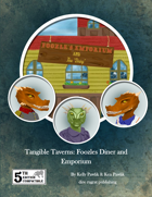 Tangible Taverns: Foozle’s Emporium and Fine Dining (5e)