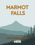 Marmot Falls - A Fate mystery scenario