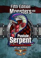 Pustule Serpent - Fifth Edition Monsters #02
