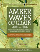 Amber Waves of Grain--An Expanded Supplement for Goldenfields