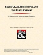 GKF Presents: 7 Class Archetypes and 1 Class Variant