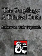 The Grayflags: A Tarnished Oath