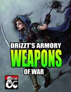 Drizzt's Armory: Weapons of War