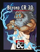 Beyond CR 30