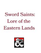 Sword Saints: Lore of the Eastern Lands