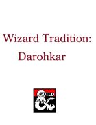 Wizard Tradition: Darohkar