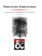 Wheel of Fate, Winds of Chaos - The Hexblade Class and Archetypes for Harnessing Luck and Fate (5e)
