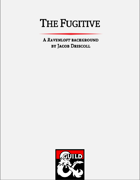 The Fugitive: A Ravenloft Background