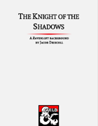 The Knight of the Shadows: A Ravenloft Background