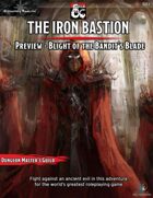 The Iron Bastion Preview - Blight of the Bandit's Blade