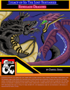 Legacy of Io: The Lost Bestiaries - Renegade Dragons