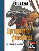 DM's Kit: Springboard Adventures for Tyranny of Dragons