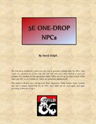 5E One Drop NPCs